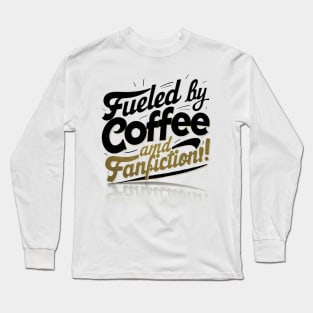 Fueled By Coffee and fanfiction black yellow Long Sleeve T-Shirt